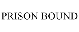 PRISON BOUND trademark