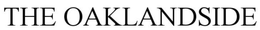 THE OAKLANDSIDE trademark