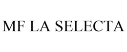 MF LA SELECTA trademark