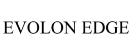 EVOLON EDGE trademark