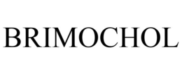 BRIMOCHOL trademark