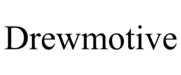 DREWMOTIVE trademark