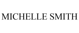 MICHELLE SMITH trademark