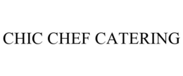 CHIC CHEF CATERING trademark