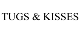 TUGS & KISSES trademark