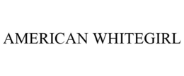 AMERICAN WHITEGIRL trademark