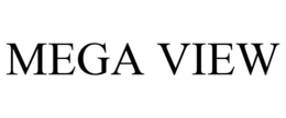 MEGA VIEW trademark