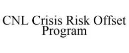CNL CRISIS RISK OFFSET PROGRAM trademark