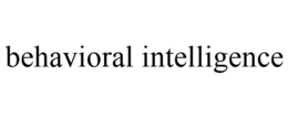 BEHAVIORAL INTELLIGENCE trademark