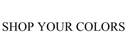 SHOP YOUR COLORS trademark