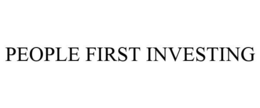 PEOPLE FIRST INVESTING trademark