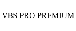 VBS PRO PREMIUM trademark
