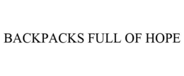 BACKPACKS FULL OF HOPE trademark