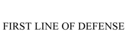 FIRST LINE OF DEFENSE trademark
