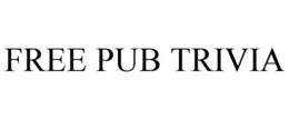 FREE PUB TRIVIA trademark