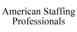 AMERICAN STAFFING PROFESSIONALS trademark