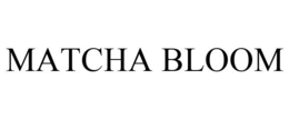 MATCHA BLOOM trademark
