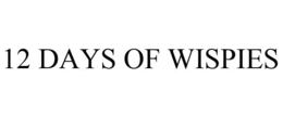 12 DAYS OF WISPIES trademark