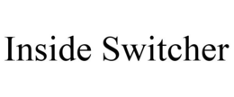 INSIDE SWITCHER trademark