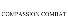 COMPASSION COMBAT trademark