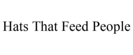 HATS THAT FEED PEOPLE trademark
