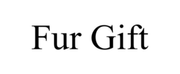 FUR GIFT trademark