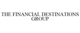 THE FINANCIAL DESTINATIONS GROUP trademark