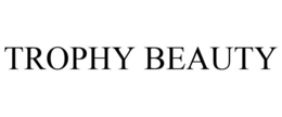 TROPHY BEAUTY trademark