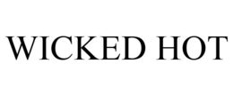 WICKED HOT trademark