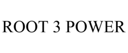 ROOT 3 POWER trademark