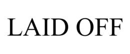 LAID OFF trademark