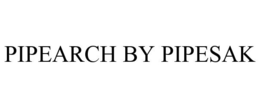 PIPEARCH BY PIPESAK trademark