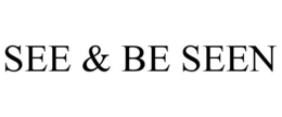SEE & BE SEEN trademark