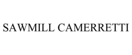 SAWMILL CAMERRETTI trademark