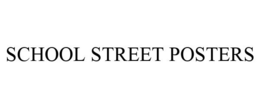 SCHOOL STREET POSTERS trademark