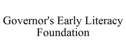 GOVERNOR'S EARLY LITERACY FOUNDATION trademark