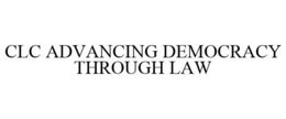 CLC ADVANCING DEMOCRACY THROUGH LAW trademark