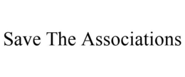 SAVE THE ASSOCIATIONS trademark