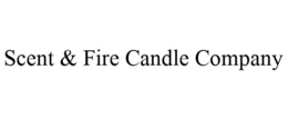 SCENT & FIRE CANDLE COMPANY trademark