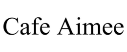 CAFE AIMEE trademark