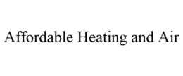 AFFORDABLE HEATING AND AIR trademark