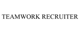 TEAMWORK RECRUITER trademark