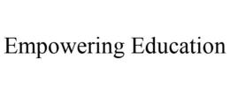 EMPOWERING EDUCATION trademark