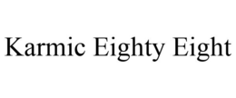 KARMIC EIGHTY EIGHT trademark