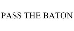 PASS THE BATON trademark