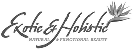 EXOTIC &AMP; HOLISTIC NATURAL &AMP; FUNCTIONAL BEAUTY trademark