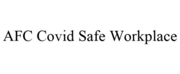 AFC COVID SAFE WORKPLACE trademark
