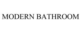 MODERN BATHROOM trademark