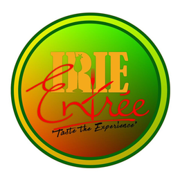 IRIE ENTRÉE "TASTE THE EXPERIENCE" trademark
