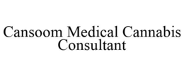 CANSOOM MEDICAL CANNABIS CONSULTANT trademark